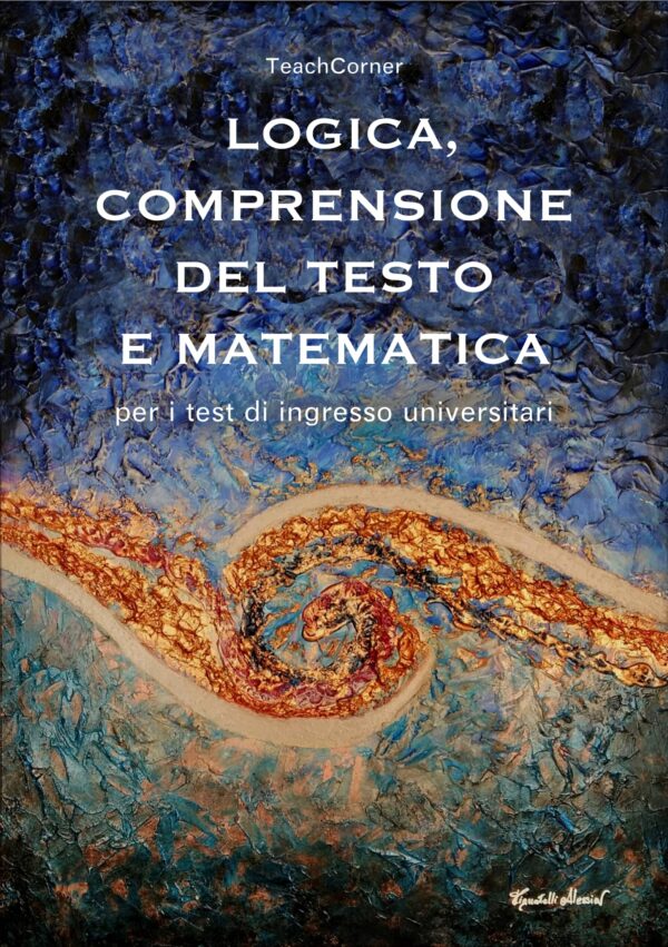 Logica, comprensione del testo e Matematica